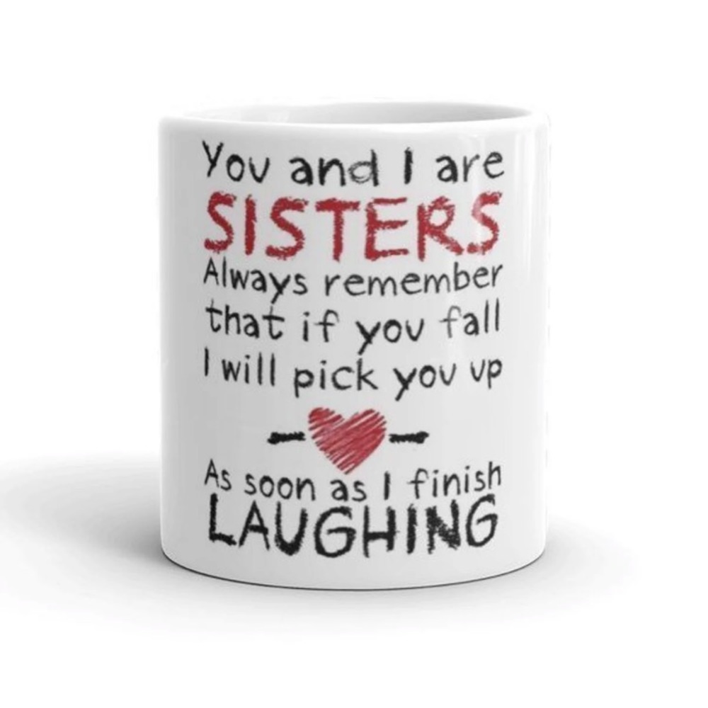 ❤️ 11 OZ NOVELTY SISTERS COMEDIC MUG - *NEW* ❤️